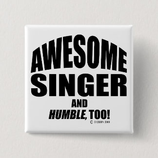 Awesome Singer 15 Cm Square Badge