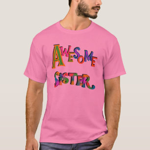 Awesome Sister T-shirts and Gifts