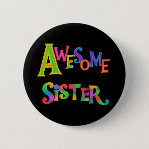 Awesome Sister T-shirts and Gifts 6 Cm Round Badge