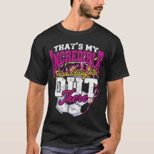Awesome Soccer Granddaughter Grandma Grandpa - Soc T-Shirt