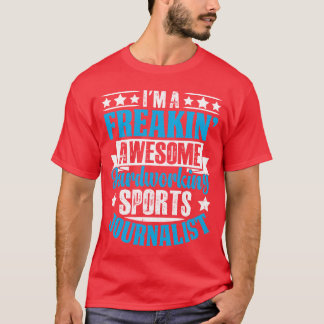 Awesome Sports Journalist Funny Reporter vintage T-Shirt