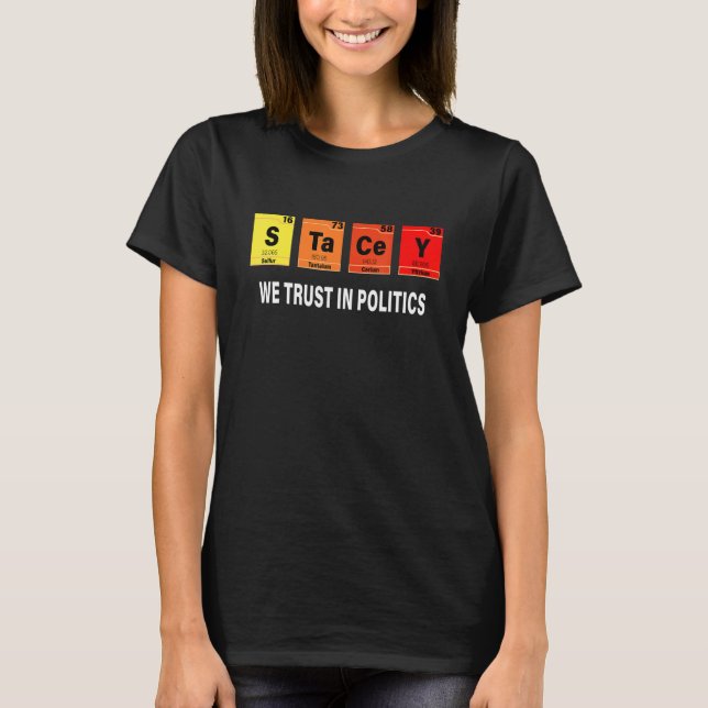 Awesome Stacy Abrams  We Trust In Politics Electio T-Shirt (Front)