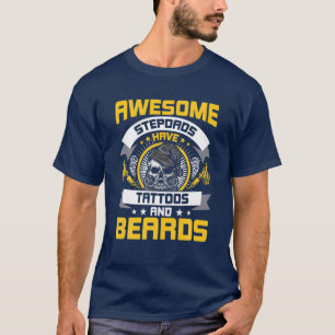 Awesome Stepdads Have Tattoo And Beards Stepdad T-Shirt