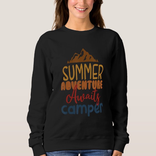 Awesome Summer Adventure Awaits Camper Camping Des Sweatshirt (Front)