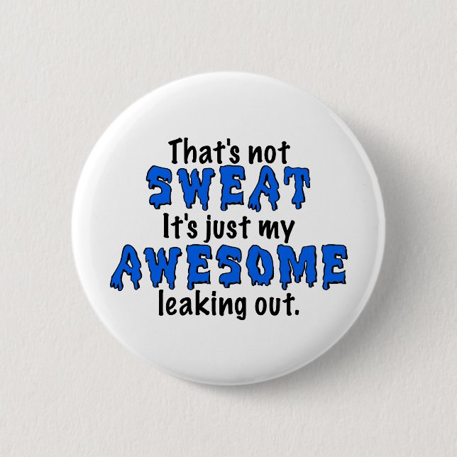 Awesome Sweat 6 Cm Round Badge (Front)