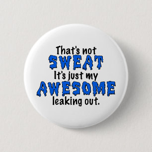 Awesome Sweat 6 Cm Round Badge