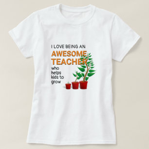 Awesome Teacher Helps Kids Grow T-Shirt