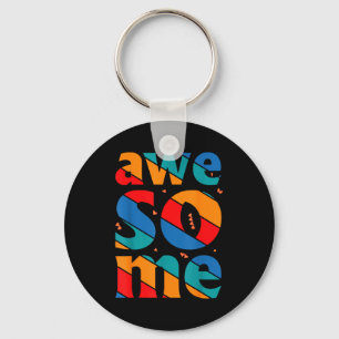 Awesome Text Saying Quote Men Women Kids Graphic A Key Ring