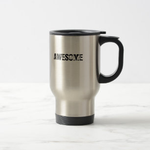 AWESOME TRAVEL MUG