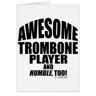 Awesome Trombone Player