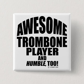 Awesome Trombone Player 15 Cm Square Badge