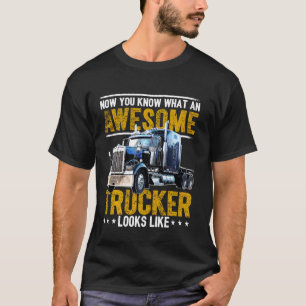 Awesome Trucker Big Rig Semi Trailer Truck Driver  T-Shirt