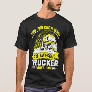 Awesome Trucker  Truck Driver T-Shirt