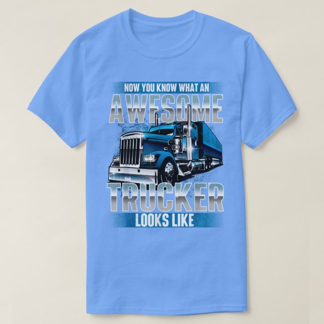 Awesome TruckerSemi Truck Driver Trucking Big Rig  T-Shirt (Design Front)