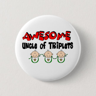 AWESOME UNCLE of TRIPLETS 6 Cm Round Badge