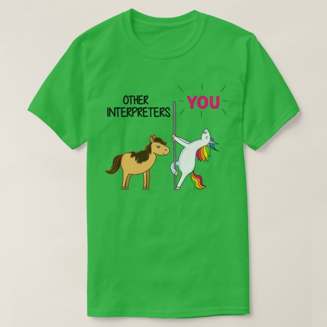 Awesome Unicorn Gift For Interpreter T-Shirt (Design Front)