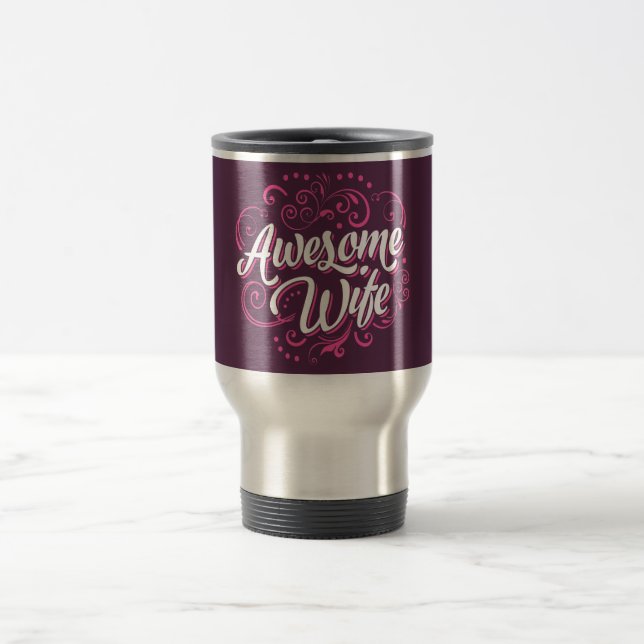 Awesome Wife Travel Mug (Center)
