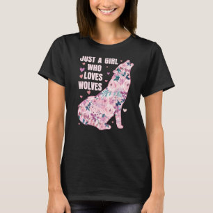 Awesome Wolf Just A Girl Who Loves Wolves Floral T-Shirt
