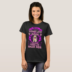 Awesome Women Love Shar Peis Dog Pets Tshirt