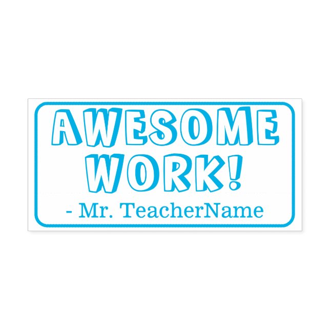 "AWESOME WORK!" School Teacher Rubber Stamp (Design)