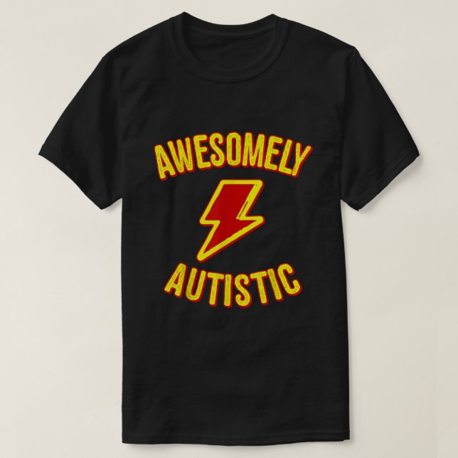 Awesomely Autistic  T-Shirt (Design Front)