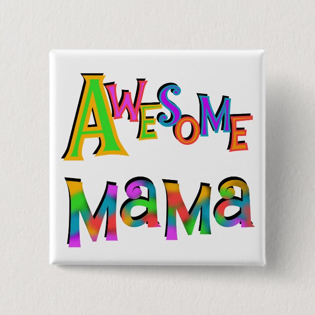 awesomemama.png 15 cm square badge (Front)