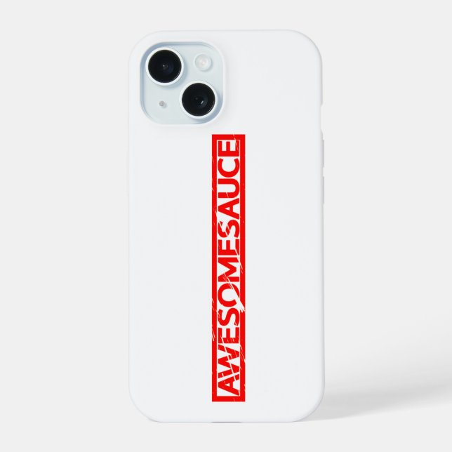Awesomesauce Stamp iPhone 15 Case (Back)