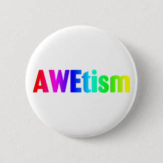 AWEtism 6 Cm Round Badge