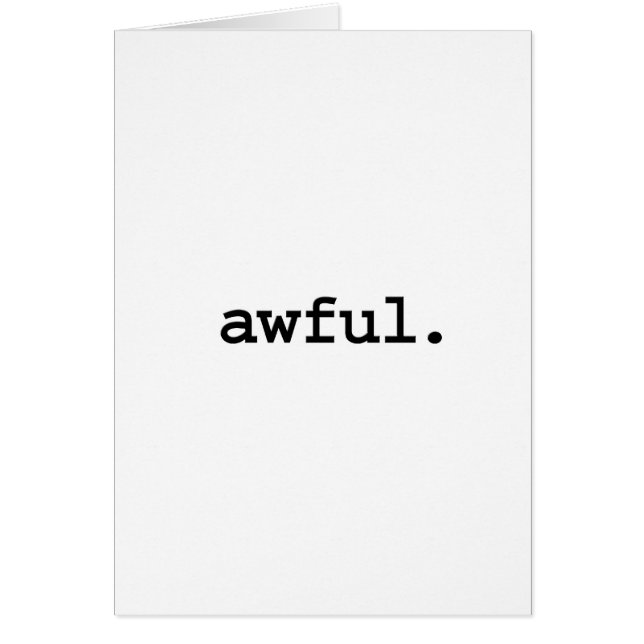 awful. (Front)