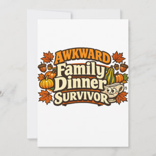 Awkward Family Dinner Survivor Thanksgiving Thank You Card