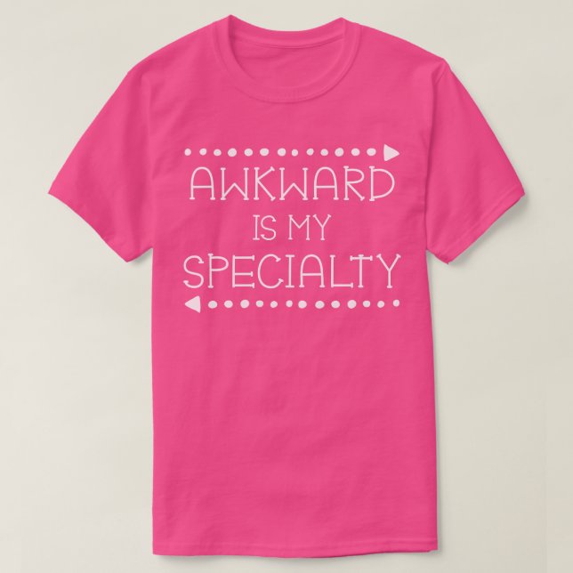 Awkward is my Speciality Funny Clumsy T-Shirt (Design Front)