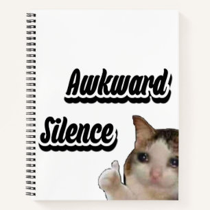 Awkward Silence cat meme notebook