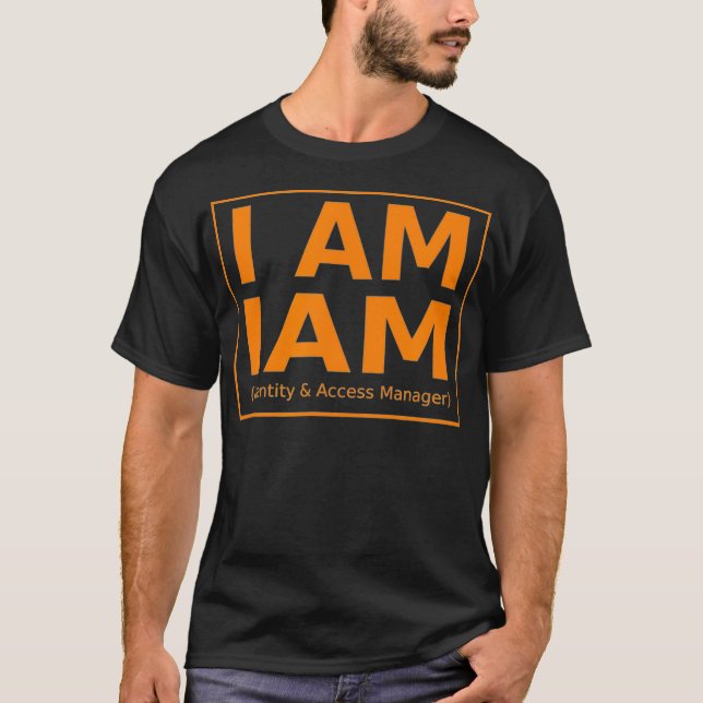 AWS I AM IAM Identity And Access Manager Sys Admin T-Shirt (Front)