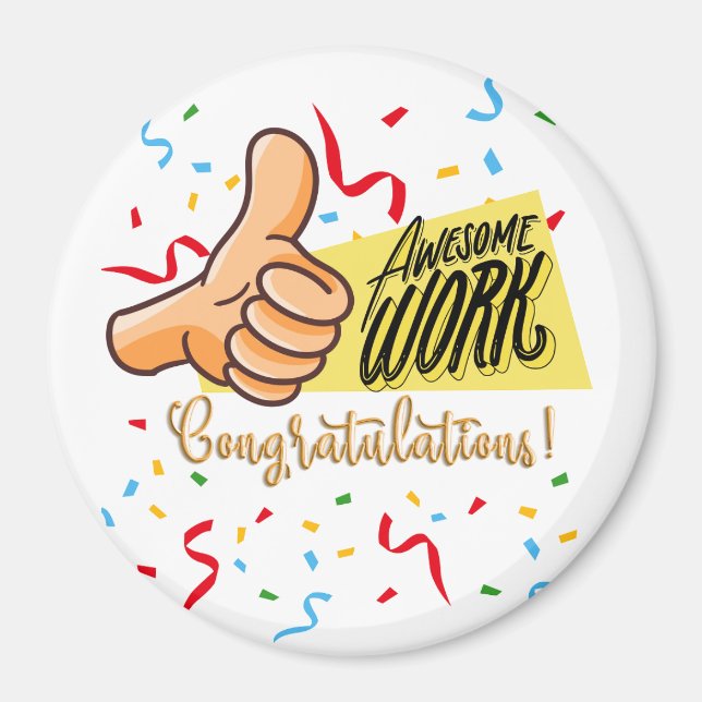 awsome work congratulations magnet (Front)