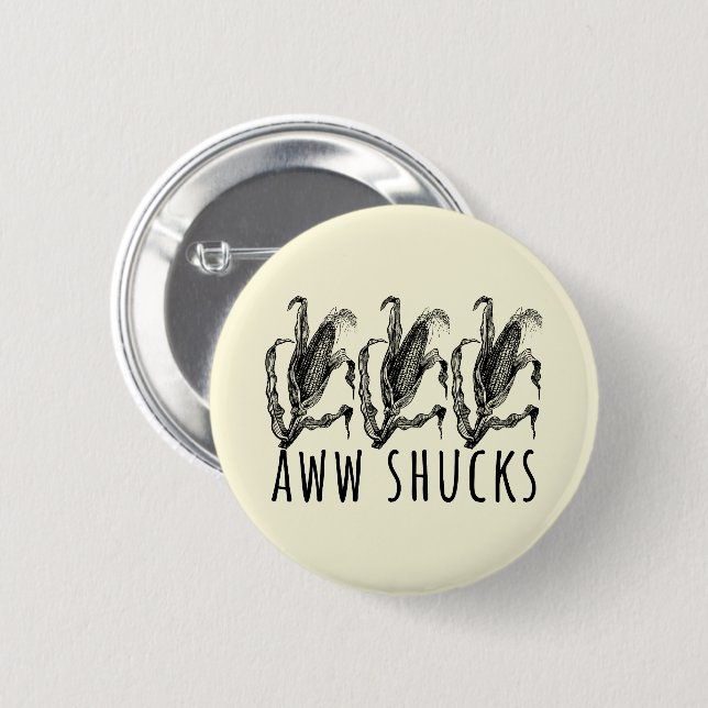 Aww Shucks Corn Husk Funny Farm 6 Cm Round Badge (Front & Back)