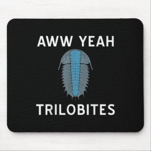 Aww Yeah Trilobites Science Fossils Paleontologist Mouse Pad