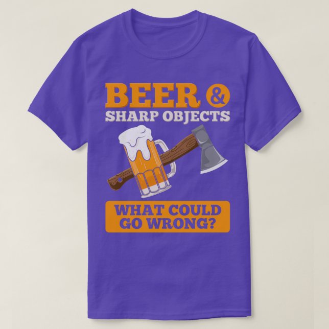 Ax Throwing Beer Sharp Objects Beer Drinker Ax T T-Shirt (Design Front)