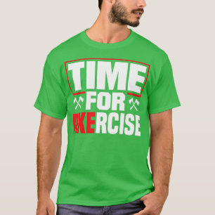 Axe Hatchet Throwing Hatchet Axe Thrower Time For T-Shirt