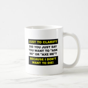 Axe Me Funny Mug