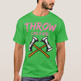 Axe Thrower Girl Woodworking Axe Throwing T-Shirt