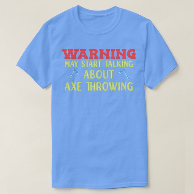 Axe Throwing 10 T-Shirt (Design Front)