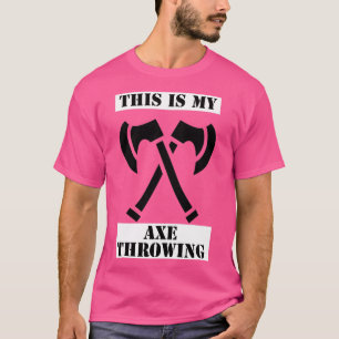 axe throwing 76 T-Shirt