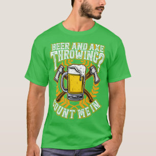 Axe Throwing and Beer Funny Hachet T-Shirt