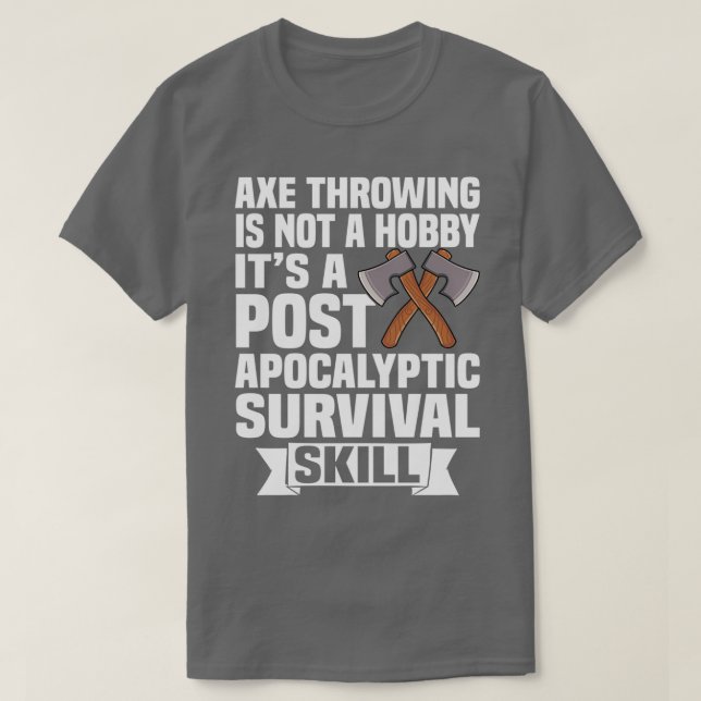 Axe Throwing Axe Thrower Axe Tossing Lover 8 T-Shirt (Design Front)