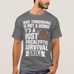 Axe Throwing Axe Thrower Axe Tossing Lover 8 T-Shirt