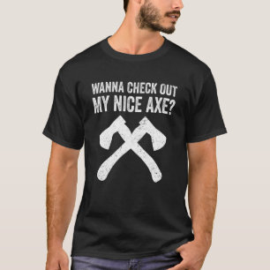 Axe Throwing Axe Thrower Pun T-Shirt