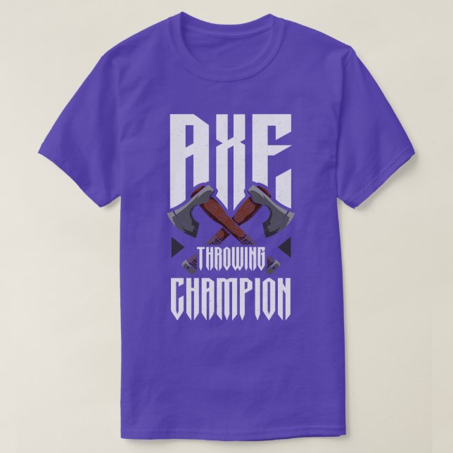 Axe Throwing Champion Funny Axe Throwing T-Shirt (Design Front)