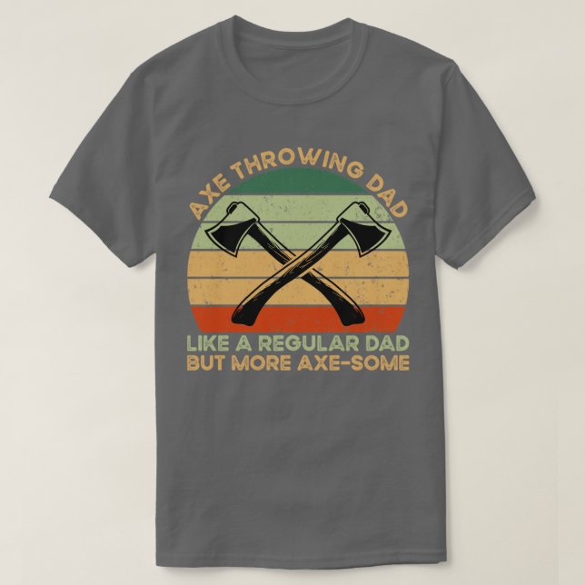 Axe Throwing Dad T-Shirt (Design Front)