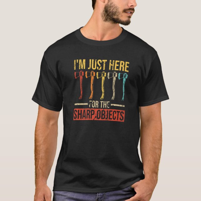 Axe Throwing For An Axe Throwing Friend T-Shirt (Front)