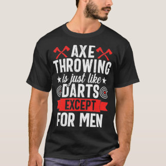 Axe Throwing Funny Darts Men Hatchet Lumberjack T-Shirt